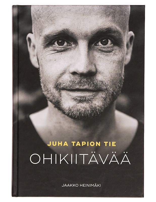 Ohikiitävää : Juha Tapion tie - Heinimäki, Jaakko - Elämäkerrat ja muistelmat - 10105299629 - 0