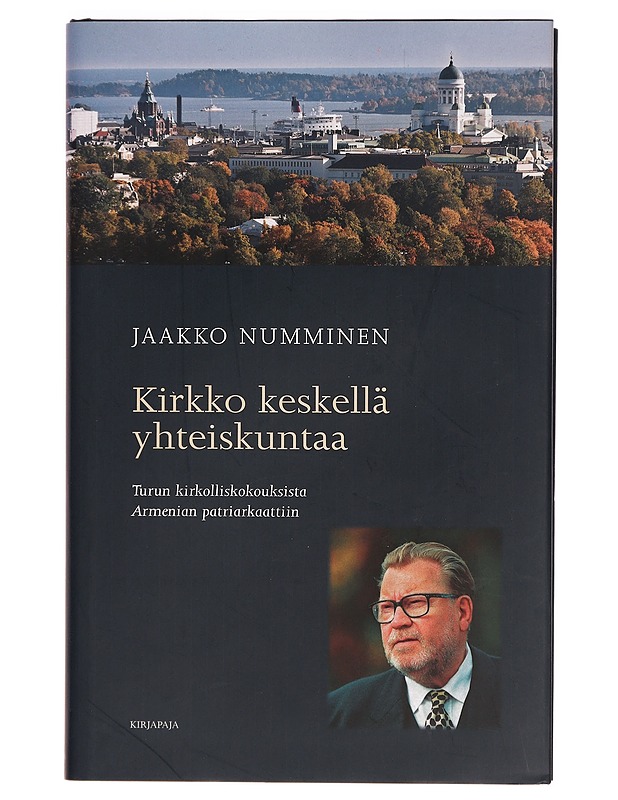 Kirkko keskellä yhteiskuntaa : Turun kirkolliskokouksista Armenian patriarkaattiin - Jaakko Numminen - Elämäkerrat ja muistelmat - 10105299638 - 0