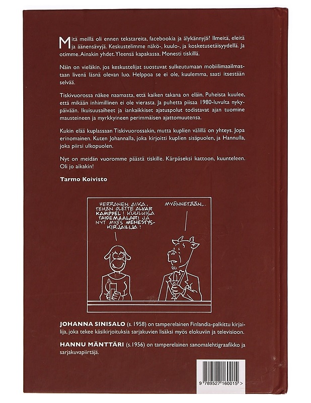 Tiskivuoro - Sinisalo, Johanna - Sarjakuvat - 10105299643 - 1