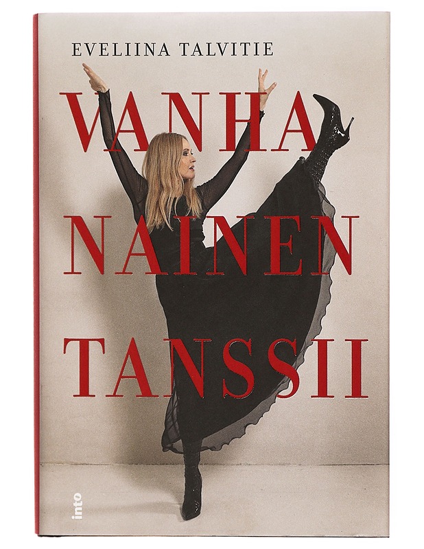 Vanha nainen tanssii - Eveliina Talvitie - Elämäkerrat ja muistelmat - 10105299649 - 0