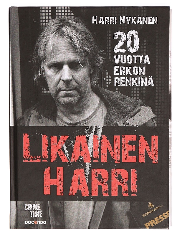 Likainen Harri : 20 vuotta Erkon renkinä - Harri Nykänen - Elämäkerrat ja muistelmat - 10105299790 - 0