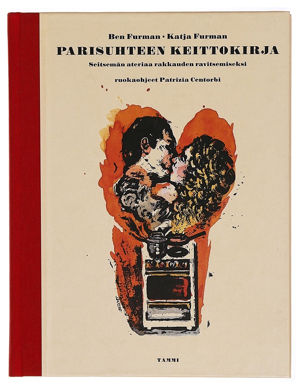 Parisuhteen keittokirja : seitsemän ateriaa rakkauden ravitsemiseksi - Ben Furman - Tietokirjat ja oppaat - 10105299851 - 0