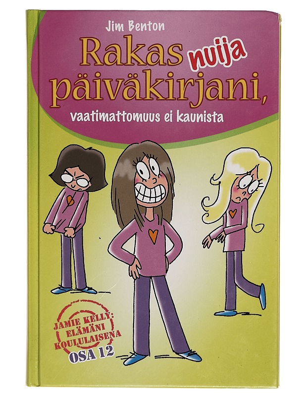 Rakas nuija päiväkirjani, vaatimattomuus ei kaunista - Benton, Jim - Nuorten kirjat - 10105299936 - 0