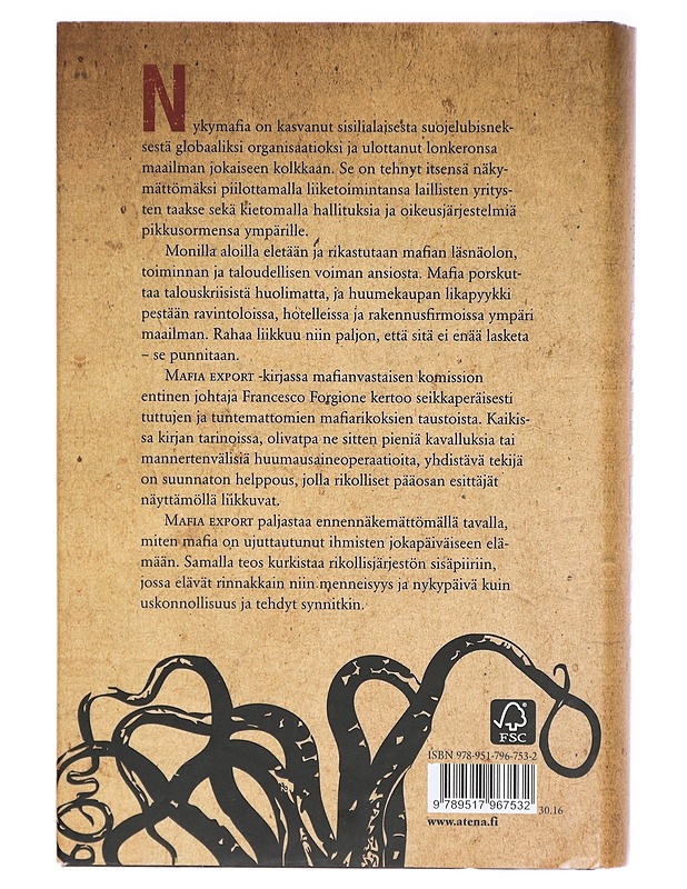 Mafia export : miten Cosa Nostra, Camorra ja 'Ndrangheta ovat valloittaneet maailman - Forgione, Francesco - Tietokirjat ja oppaat - 10105299942 - 1
