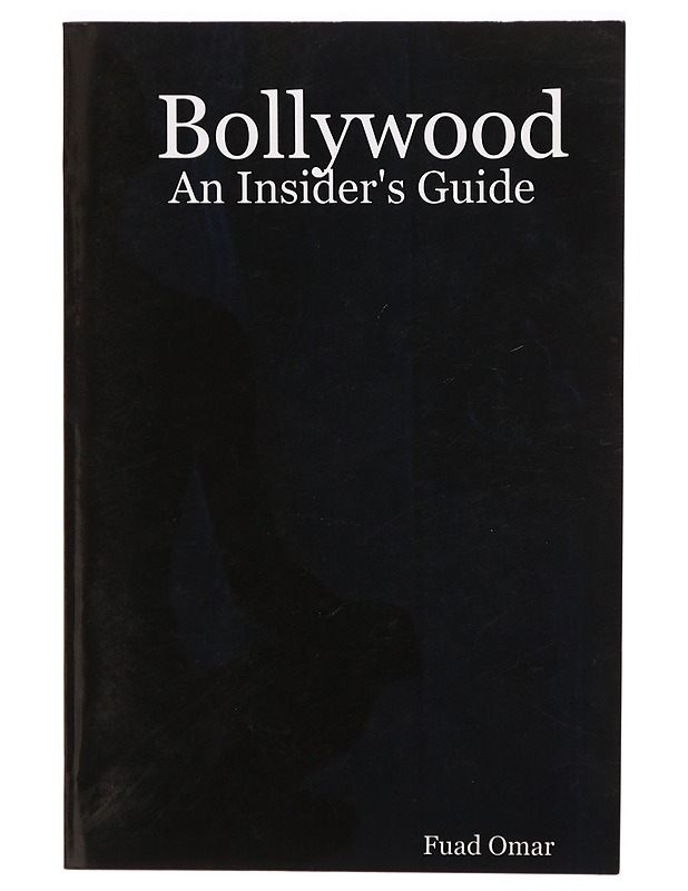 Bollywood: An Insider's Guide - Fuad Omar - Tietokirjat ja oppaat - 10105300111 - 0