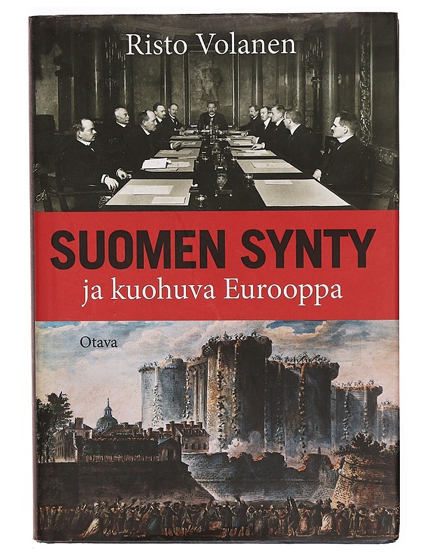 Suomen synty ja kuohuva Eurooppa - Risto Volanen - Historiakirjat - 10105300296 - 1