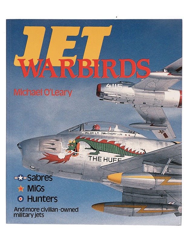 Jet Warbirds - Michael O'Leary - Tietokirjat ja oppaat - 10105300363 - 0