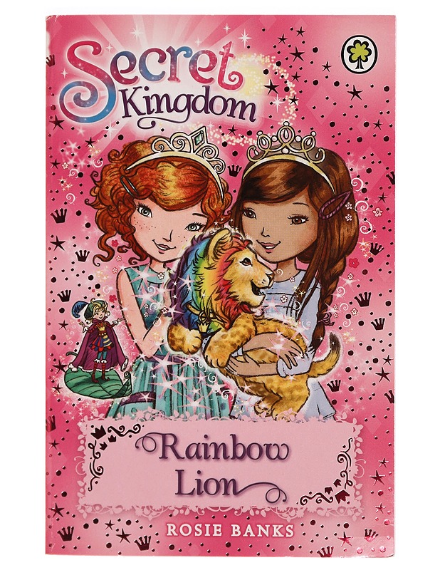 Secret Kingdom : Rainbow lion - Rosie Banks - Lastenkirjat - 10105300380 - 0