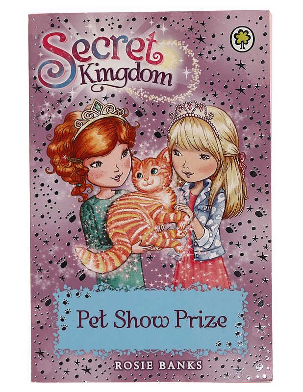 Secret Kingdom : Pet Show Prize - Rosie Banks - Lastenkirjat - 10105300393 - 0