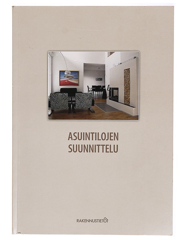 Asuintilojen suunnittelu - Rakennustietosäätiö - Tietokirjat ja oppaat - 10105300554 - 0