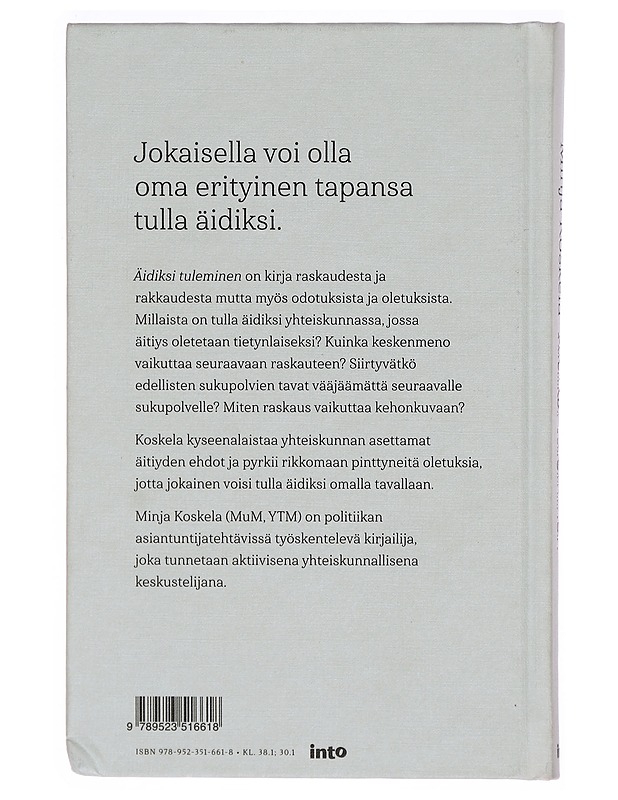 Äidiksi tuleminen - Minja Koskela - Elämäkerrat ja muistelmat - 10105300634 - 1