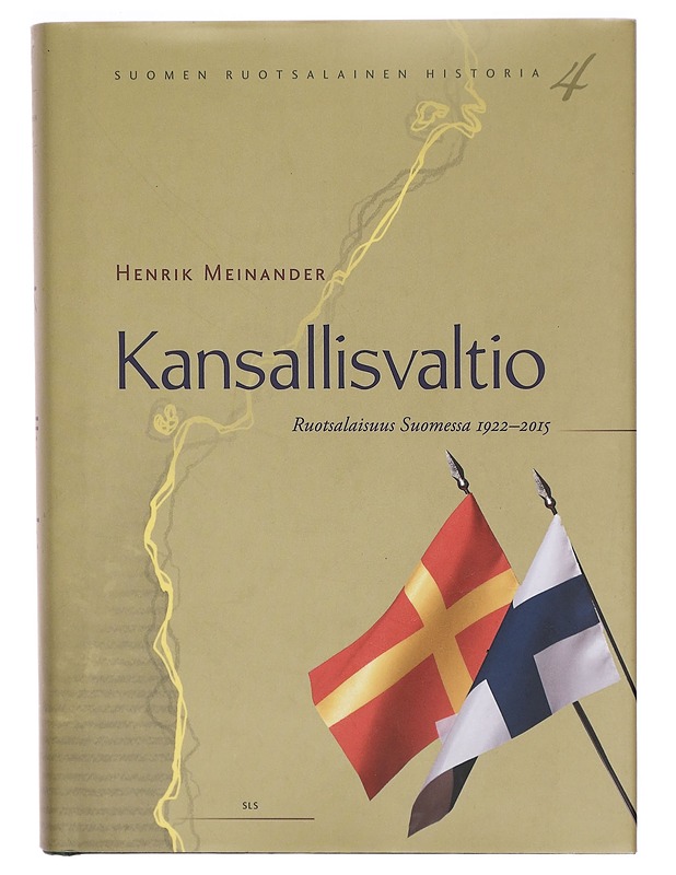Kansallisvaltio : ruotsalaisuus Suomessa 1922-2015 - Meinander, Henrik - Historiakirjat - 10105300641 - 1