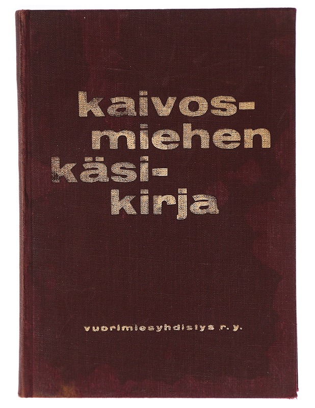 Kaivosmiehen käsikirja - Onni Mäkelä - Tietokirjat ja oppaat - 10105300781 - 0