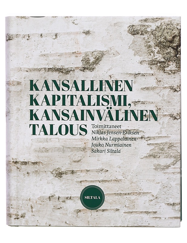 Kansallinen kapitalismi, kansainvälinen talous - Sakari Siltala - Tietokirjat ja oppaat - 10105301108 - 0