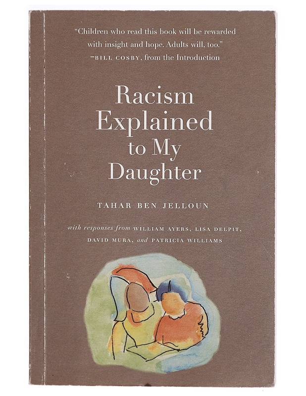 Racism Explained to My Daughter - Tahar Ben Jelloun  - Tietokirjat - 10105301397 - 0