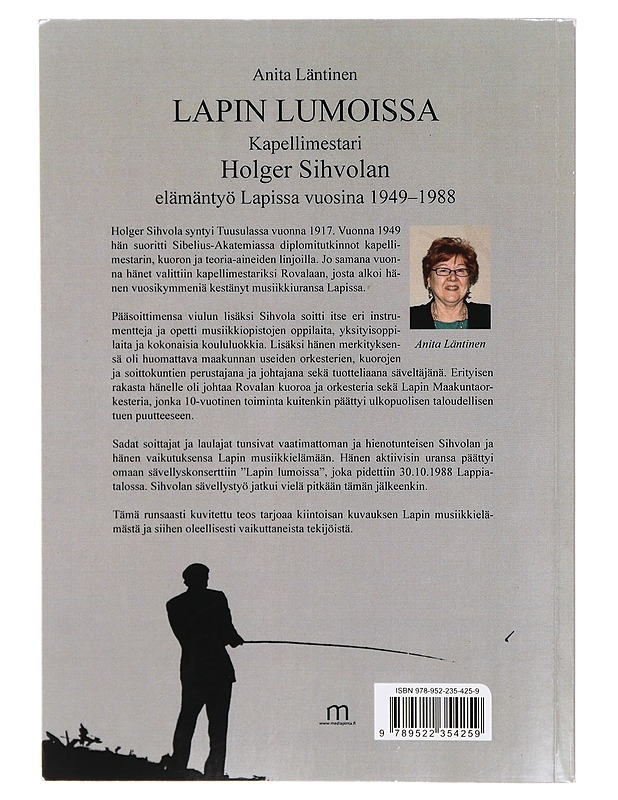 Lapin lumoissa : kapellimestari Holger Sihvolan elämäntyö Lapissa 1949-1988 - Anita Läntinen - Elämäkerrat ja muistelmat - 10105301480 - 1