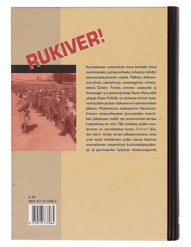 Rukiver! - Suomalaiset sotavangit Neuvostoliitossa - Teuvo Alava - Historiakirjat - 10105301527 - 1
