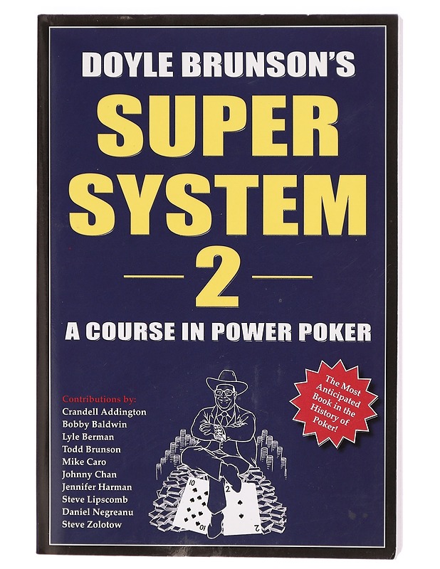 Doyle Brunson's Super System : a Course in Power Poker. 2 - Doyle Brunson - Tietokirjat ja oppaat - 10105301579 - 0