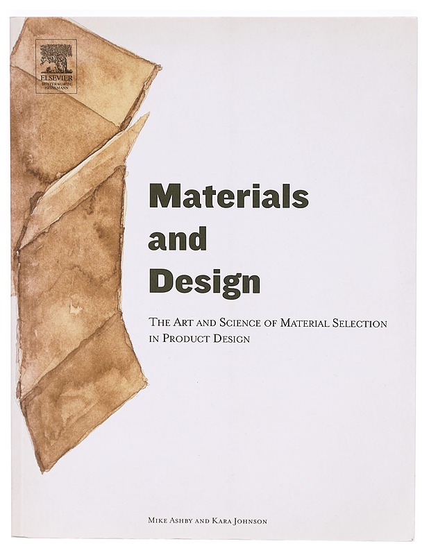 Materials and design : the art and science of material selection in product design - M. F. Ashby - Tietokirjat ja oppaat - 10105301625 - 0