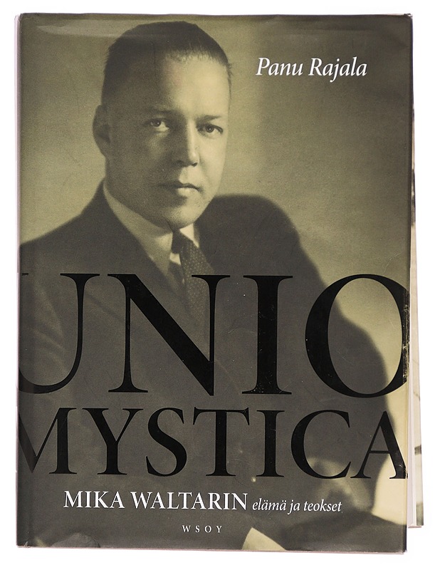 Unio mystica : Mika Waltarin elämä ja teokset - Panu Rajala - Elämäkerrat ja muistelmat - 10105301710 - 1