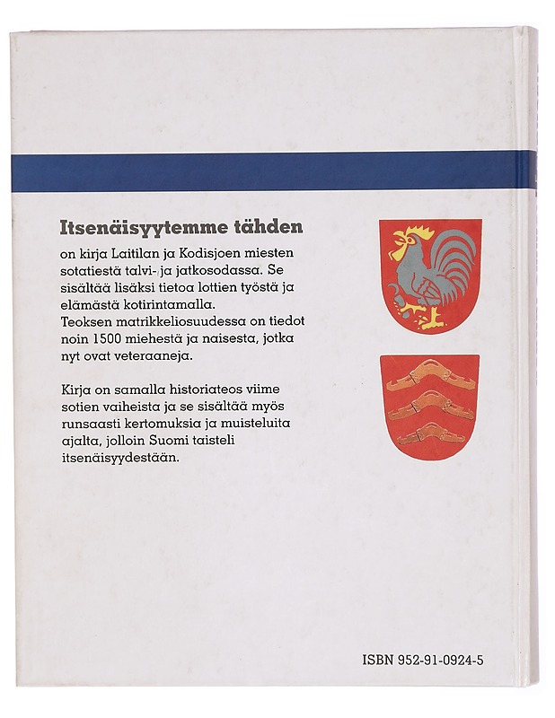 Itsenäisyytemme tähden : Laitilan ja Kodisjoen veteraanien tie 1939-1940, 1941-1945 - Henttonen, Raakel - Historiakirjat - 10105301785 - 1