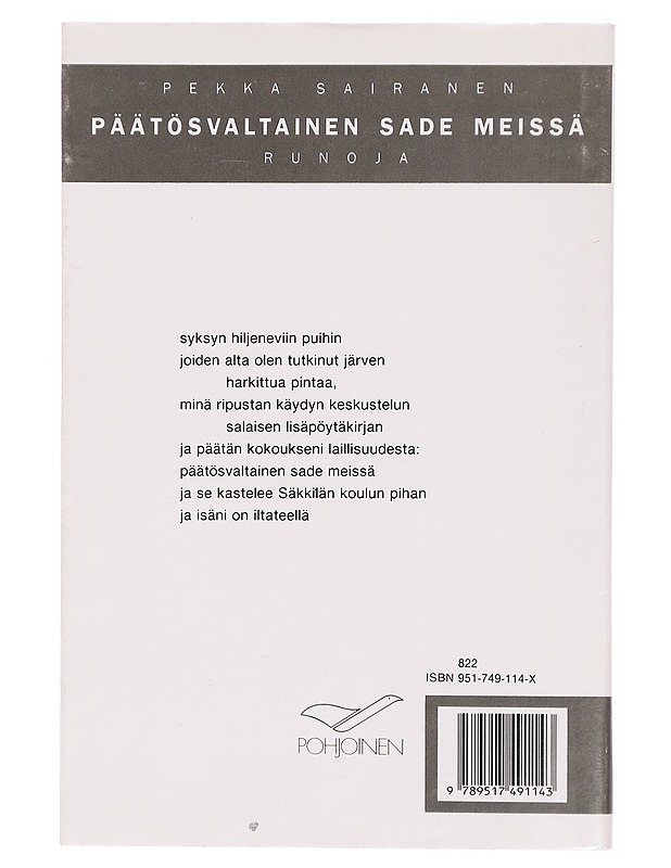Päätösvaltainen sade meissä : runoja - Pekka Sairanen - Runot ja näytelmät - 10105301805 - 1