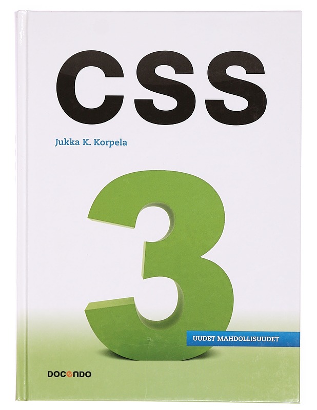 CSS : uudet mahdollisuudet - Korpela, Jukka - Tietokirjat ja oppaat - 10105302238 - 0
