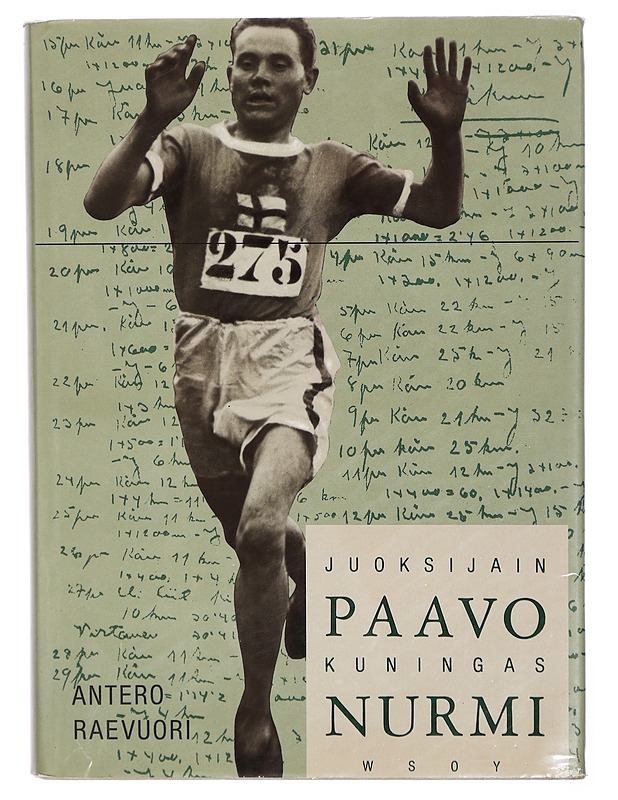 Paavo Nurmi : juoksijain kuningas - Antero Raevuori - Elämäkerrat ja muistelmat - 10105302246 - 0