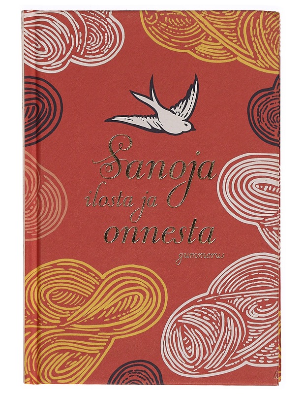 Sanoja ilosta ja onnesta - Runot ja näytelmät - 10105302314 - 0