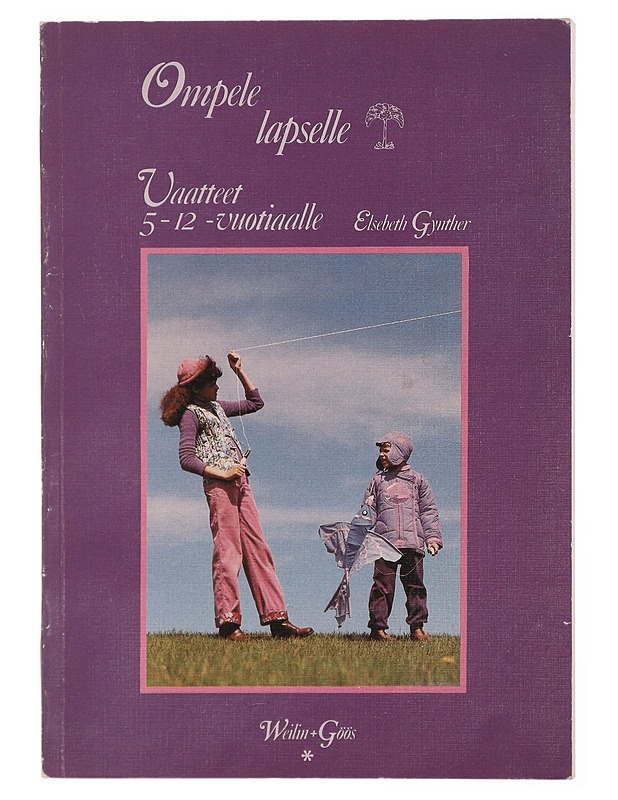 Ompele lapselle. Vaatteet 5-12 -vuotiaalle - Elsebeth Gynther - Harrastekirjat - 10105302338 - 0