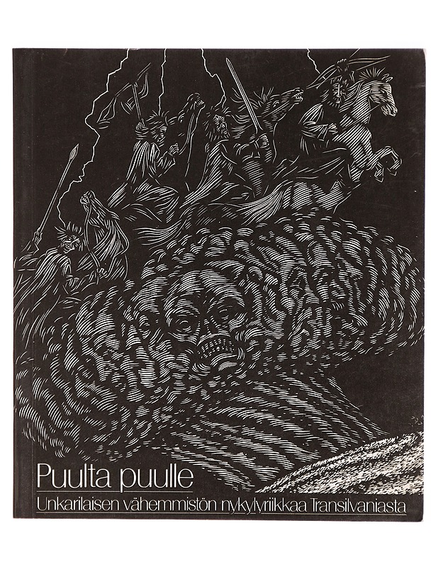 Puulta puulle unkarilaisen vähemmistön nykylyriikkaa Transilvaniasta - Hannu Launonen ja Béla Jávorszky - Romaanit ja novellit - 10105302411 - 0