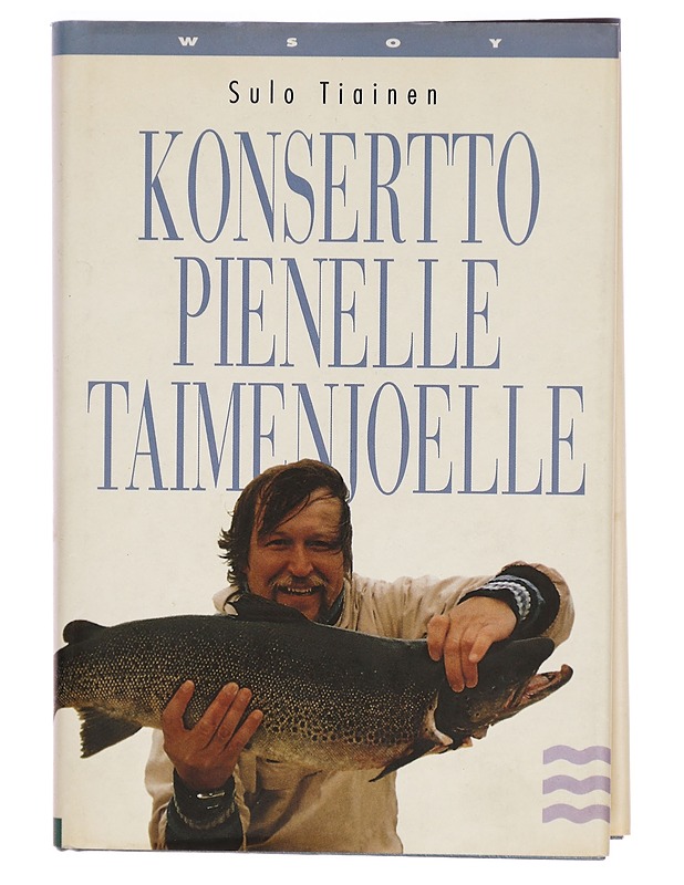 Konsertto pienelle taimenjoelle - Sulo Tiainen - Tietokirjat ja oppaat - 10105302490 - 0