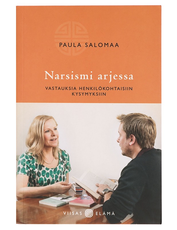 Narsismi arjessa : vastauksia henkilökohtaisiin kysymyksiin - Paula Salomaa - Tietokirjat ja oppaat - 10105302590 - 0