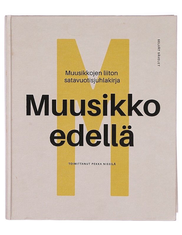 Muusikko edellä : Muusikkojen liiton satavuotisjuhlakirja - Nissilä, Pekka - Historiakirjat - 10105302742 - 0