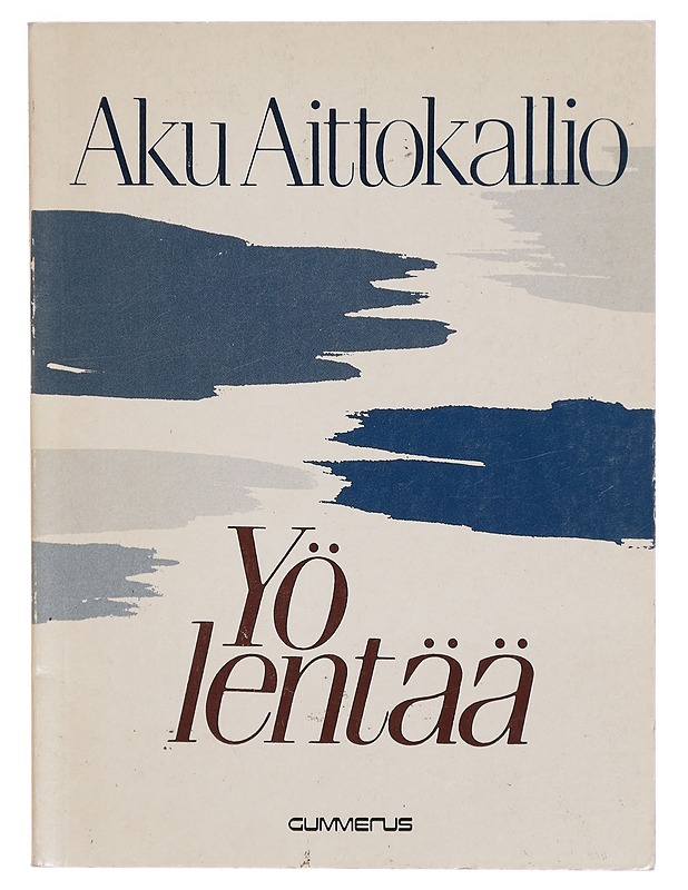 Yö lentää - Aku Aittokallio - Runot ja näytelmät - 10105302885 - 0