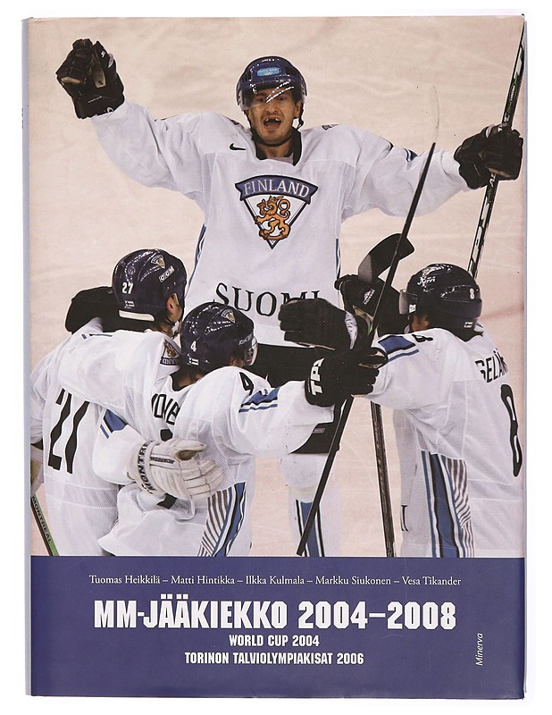 MM-jääkiekko 2004-2008 : World Cup 2004 : Torinon talviolympiakisat 2006 - Heikkilä, Tuomas - Historiakirjat - 10105303019 - 0