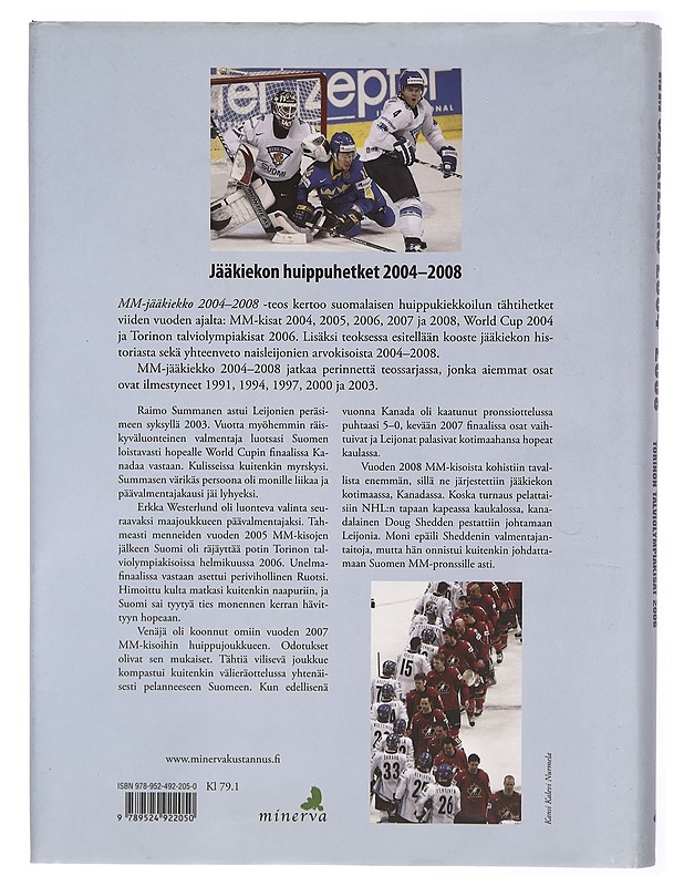 MM-jääkiekko 2004-2008 : World Cup 2004 : Torinon talviolympiakisat 2006 - Heikkilä, Tuomas - Historiakirjat - 10105303019 - 1