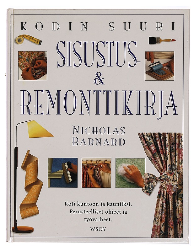 Kodin suuri sisustus- & remonttikirja - Nicholas Barnard - Tietokirjat ja oppaat - 10105303062 - 0