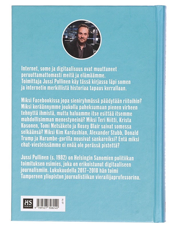 Mitä meille tapahtui? : näin internet ja sosiaalinen media muuttivat elämämme - Jussi Pullinen - Tietokirjat ja oppaat - 10105303167 - 1