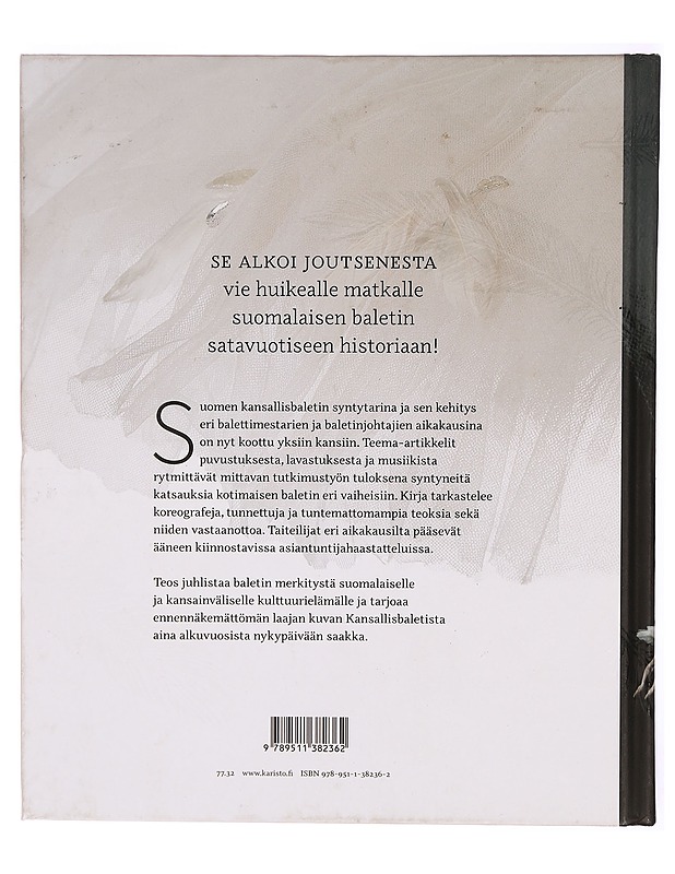 Se alkoi joutsenesta : sata vuotta arkea ja unelmia Kansallisbaletissa - Laakkonen, Johanna - Musiikki- ja elokuvakirjat - 10105303224 - 1