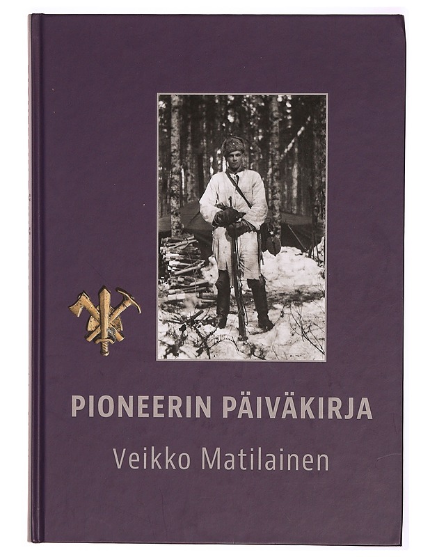 Pioneerin päiväkirja - Veikko Matilainen - Historiakirjat - 10105303539 - 0