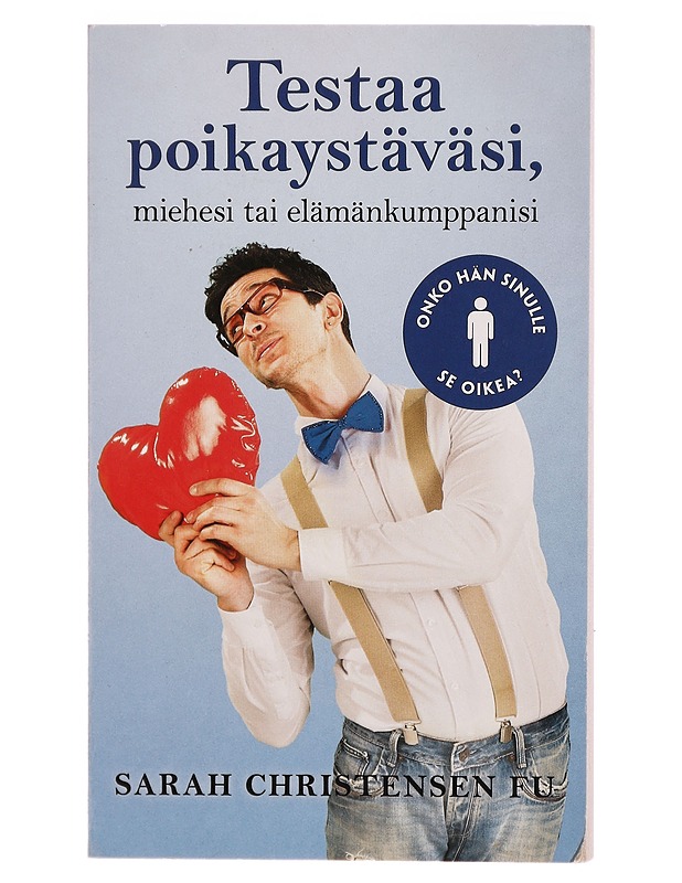 Testaa poikaystäväsi, miehesi tai elämänkumppanisi - Christensen Fu, Sarah - Tietokirjat ja oppaat - 10105303691 - 1