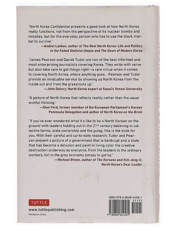 North Korea confidential : private markets, fashion trends, prison camps, dissenters and defectors - Daniel Tudor & James Pearson - Historiakirjat - 10105303738 - 1