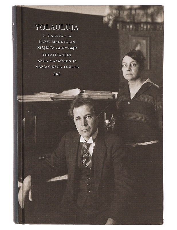 Yölauluja : L. Onervan ja Leevi Madetojan kirjeitä 1910-1946 - Onerva, L. - Elämäkerrat ja muistelmat - 10105303805 - 0