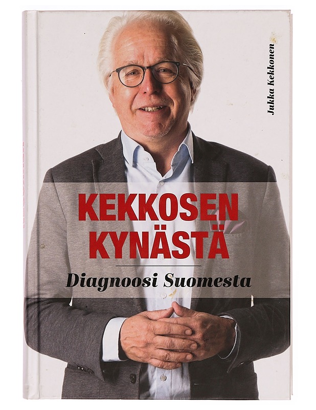 Kekkosen kynästä : diagnoosi Suomesta - Jukka Kekkonen - Tietokirjat ja oppaat - 10105303838 - 0