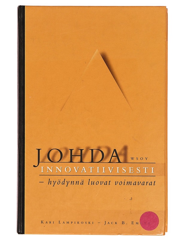 Johda innovatiivisesti : hyödynnä luovat voimavarat - Lampikoski, Kari - Tietokirjat ja oppaat - 10105303877 - 0