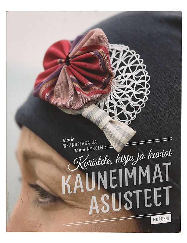 Koristele, kirjo ja kuvioi kauneimmat asusteet - Brandstaka, Maria - Tietokirjat ja oppaat - 10105303915 - 0