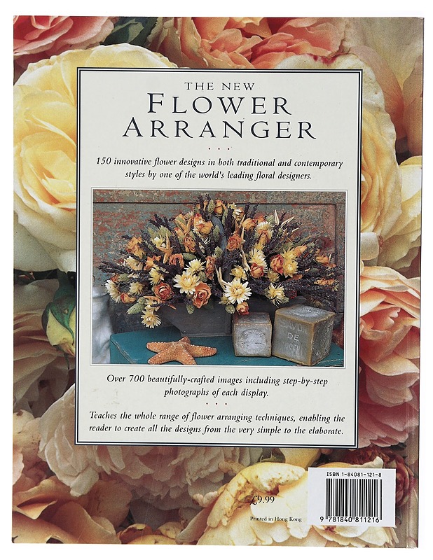 The New Flower Arranger Contemporary Approaches To Floral Design - Harrastekirjat - 10105303929 - 0