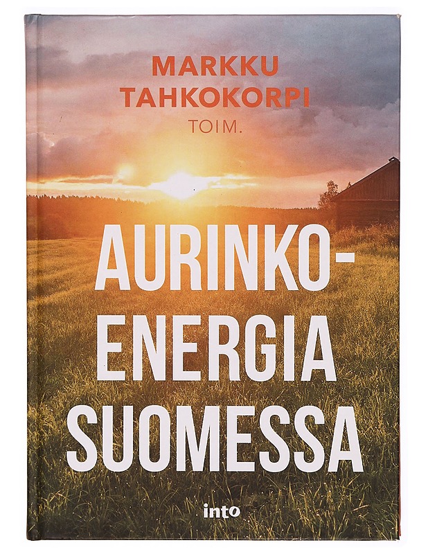 Aurinkoenergia Suomessa - Markku Tahkokorpi (toim.) - Tietokirjat ja oppaat - 10105303971 - 0