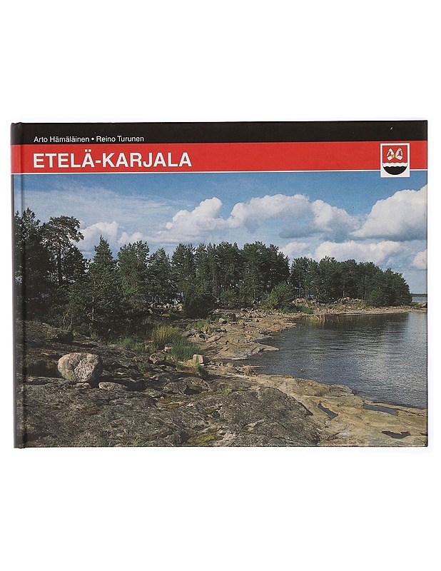 Etelä-Karjala : iloinen idän portti - Arto Hämäläinen - Tietokirjat ja oppaat - 10105304008 - 0
